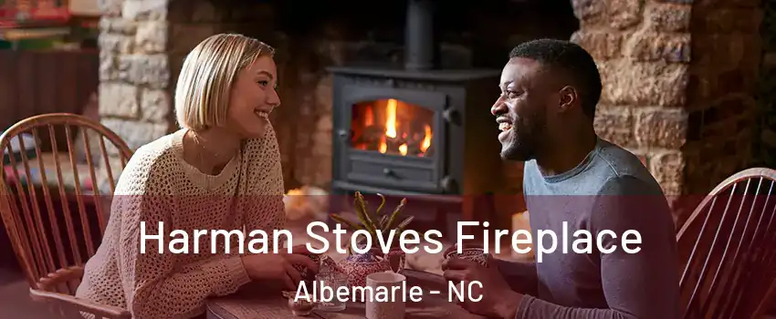  Harman Stoves Fireplace Albemarle - NC